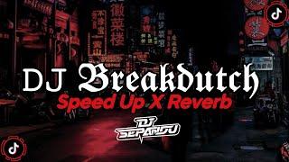 DJ Breakdutch V1 Full Bass Sound JJ Kane ( Speed Up ax Reverb)