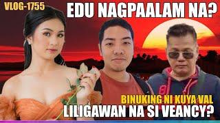 KALINGAP EDU NAGPAALAM NA PARA MANLIGAW KAY VEANCY? KANINO NAGPAALAM? BAGONG MARITES NI KUYA VAL