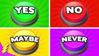 Choose One Button! YES or NO or MAYBE or NEVER | Quiz Blitz