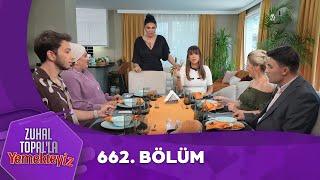 Zuhal Topal'la Yemekteyiz 662. Bölüm @Yemekteyiz