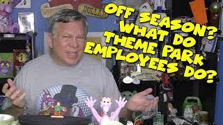 What Happens to the Workers in the Off Season? - Confessions of a Theme Park Worker