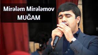 Mirələm Mirələmov Möhtəşəm Muğam