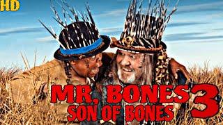 Mr. Bones 3: Son of Bones (2022) Movie || Leon Schuster | Alfred N | updates Review & Facts