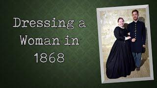 How to Get Dressed in 1868 || A Historical Get Ready with Me