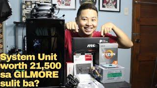 System Unit worth 21,500 sa GILMORE sulit ba?