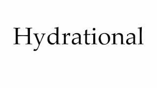 How to Pronounce Hydrational