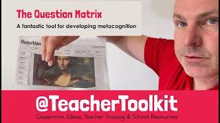 The Question Matrix by @TeacherToolkit