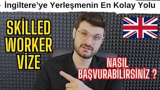 İngiltere'ye Gitmenin En Kolay Yolu: Skilled Worker Vizesi 2024