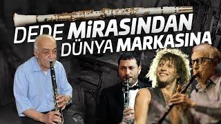 Dede mirasından dünya markasına #AhmetÖzdemirKlarnet