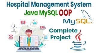 Complete Java MySQL Hospital Management System OOP Tutorial