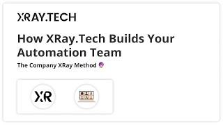 How XRay.Tech Builds Your Automation Team