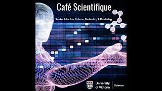 UVic Café Scientifique | The Genetic Chef - Engineering Immunity Through Diet and DNA