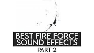 Best Fire Force Sound Effects Compilation (Part 2)