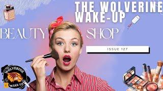 The Wolverine Wake-Up Issue 127 How to Apply Nail Polish and Artificial Eyelashes