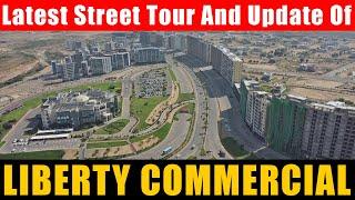 Latest Street Tour And Update Of Liberty Commercial #bahriatownkarachi #libertycommercial #precinct4