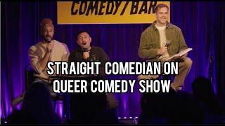 Straight Comedian on Queer Comedy Show (My Straight Friends)