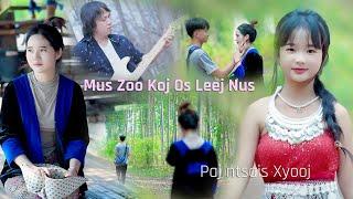 Mus Zoo Koj Os Leej Nus. Paj Ntsais Xyooj. Cover By (Lis Txais) Koom Haum Haum Xeeb. Official MV