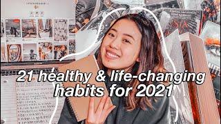 21 healthy & life-changing habits for 2021 *glow up mentally & physically for 2021*