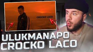 Ulukmanapo - Crocko Laco (РЕАКЦИЯ)