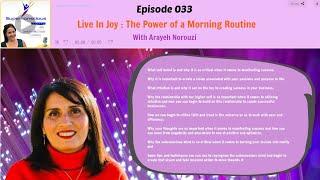  Episode 033 - Interview with Arayeh Norouzi - Live in Joy - The Power of a Morning Routine