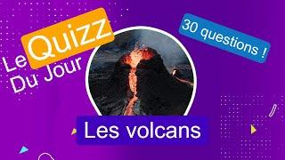 Quizz - Les volcans