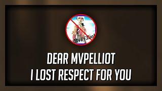 Dear MvPElliot I Lost Respect For You...
