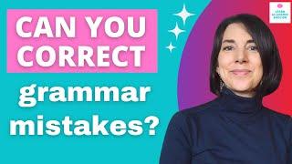 English Grammar Test: Can you correct these grammar mistakes?