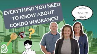 EVERYTHING You Need to Know about Condo Insurance!