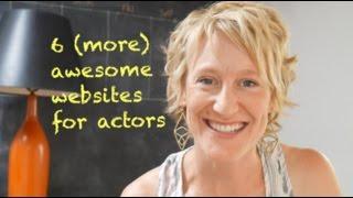 Awesome websites for actors (6 more!)