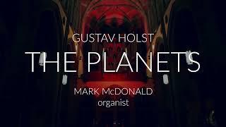 Preview: "Holst: The Planets" with Mark McDonald (organist)