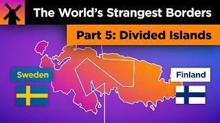 The World's Strangest Borders Part 5: Divided Islands