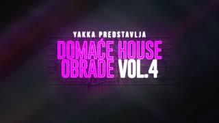 Yakka - Domaće House Obrade vol.4