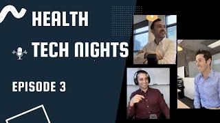 Health Tech Night Podcast Episode 003 - With Justin Reynolds