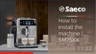 Saeco Xelsis - How to install the machine | SM75XX