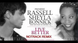 Rassell & Sheyla Bonnick - Live Better (Notrack Extended Mix) OFFICIAL