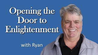 Opening the Door to Enlightenment, with Ryan Uhlich