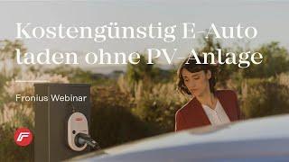 Webinar: Kostengünstig E-Auto laden ohne PV Anlage