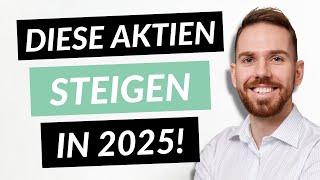 Diese Aktien (Sektoren) steigen in 2025 weil .. (80% Trefferquote)