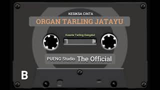 ORGAN TARLING JATAYU || KESIKSA CINTA