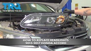 How to Replace Headlights 2013-2017 Honda Accord