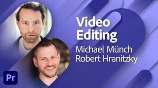 Video Editing Quick Tips with Michael Münch and Robert Hranitzky | Adobe Live