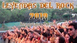 Leyendas Del Rock 2013 reportaje (Parte 1) - Metalovision