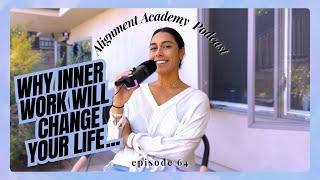 Why Inner Work is ESSENTIAL for Manifesting Your Dreams (ep 64)