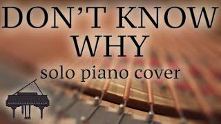 "Don't Know Why" (Norah Jones) - Jazz Piano Cover