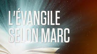 « L'évangile selon Marc » - Le Nouveau Testament / La Sainte Bible, Part. 2 VF Complet