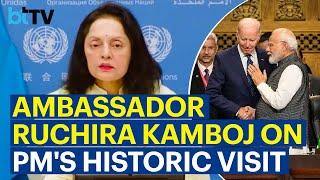 Exclusive With Ruchira Kamboj, India's Permanent Rep To UN Ahead Of Modi Visit To US