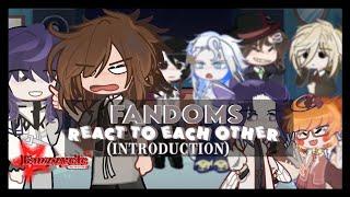 FANDOMS REACT TO EACH OTHER ! || INTRODUCTION ||  GACHA || GL2 || BSD  || 2X SPEED || emii