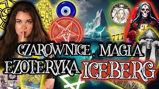 CZAROWNICE, MAGIA, EZOTERYKA I WIEDZA TAJEMNA  WITCHCRAFT ICEBERG CZĘŚĆ PIERWSZA 