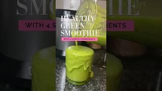 HEALTHY GREEN SMOOTHIE