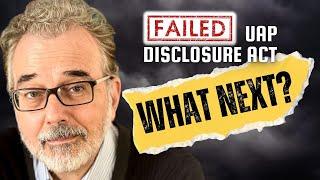 UAP Disclosure Act Fails Again - What Next?